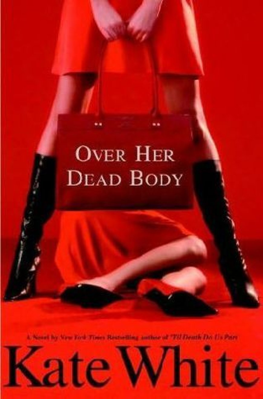 [PDF] Bailey Weggins Mystery #4 Over Her Dead Body by Kate White