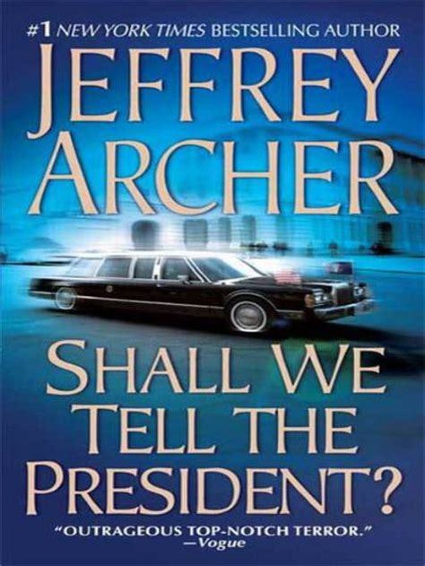 [PDF] Kane & Abel #3 Shall We Tell the President? by Jeffrey Archer