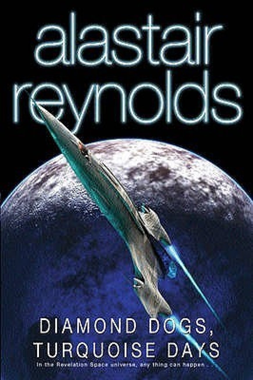 [PDF] Revelation Space #1.5 Diamond Dogs, Turquoise Days by Alastair Reynolds