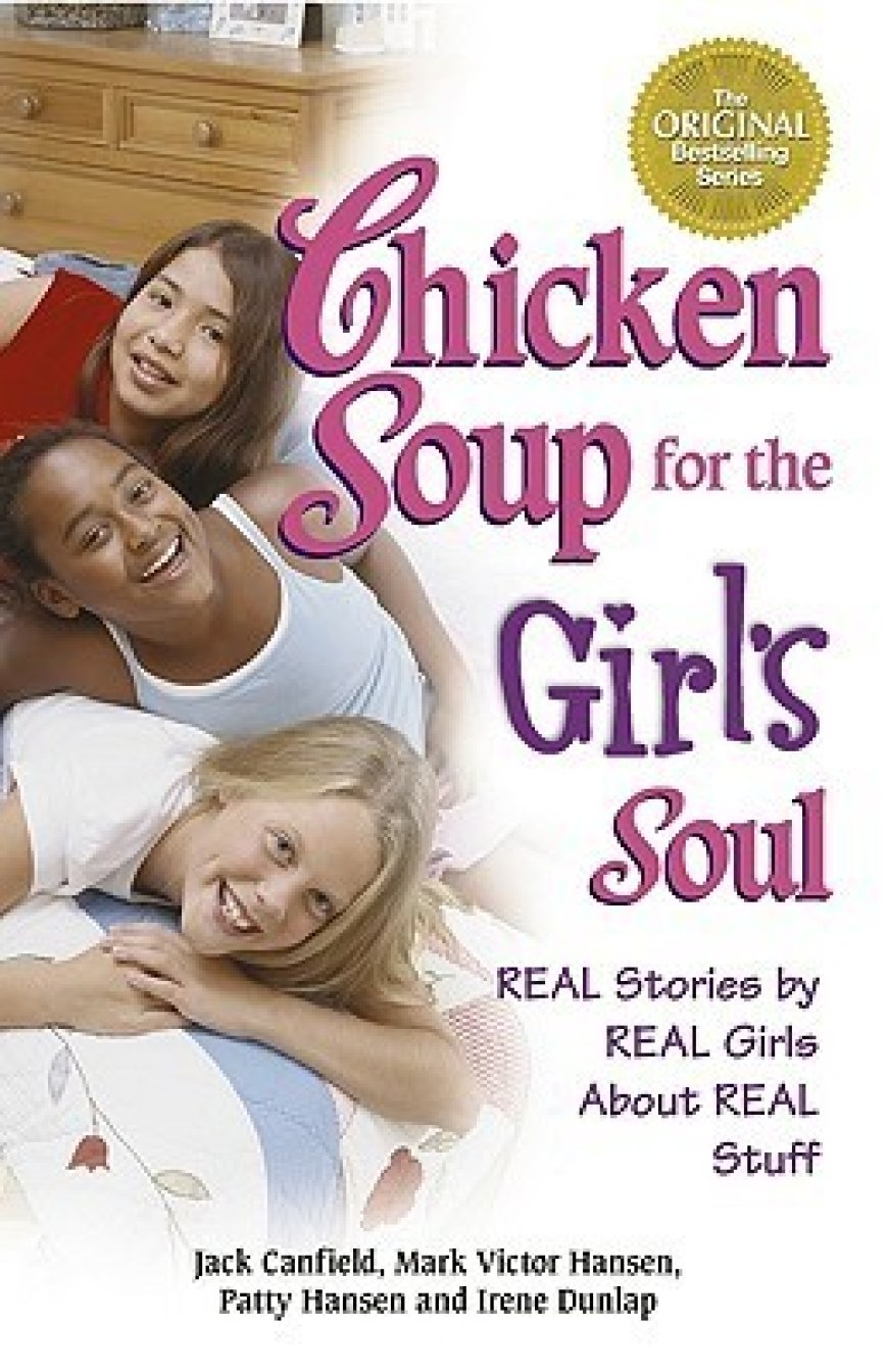 [PDF] Chicken Soup for the Girl's Soul: Real Stories by Real Girls About Real Stuff by Jack Canfield  (compiler) ,  Mark Victor Hansen ,  Patty Hansen ,  Irene Dunlap