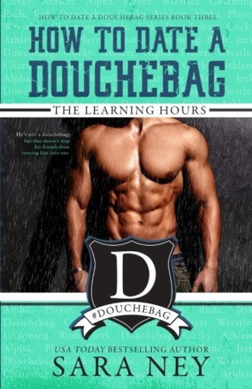 [PDF] How to Date a Douchebag #3 The Learning Hours by Sara Ney