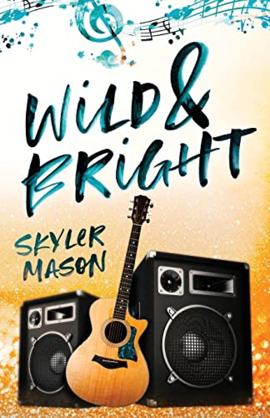 [PDF] Toxic Love #2 Wild and Bright by Skyler Mason