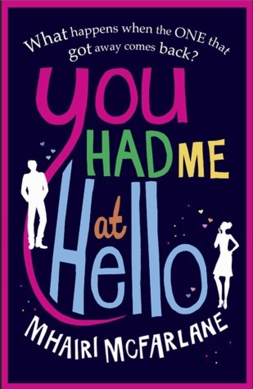 [PDF] You Had Me at Hello #1 You Had Me At Hello by Mhairi McFarlane