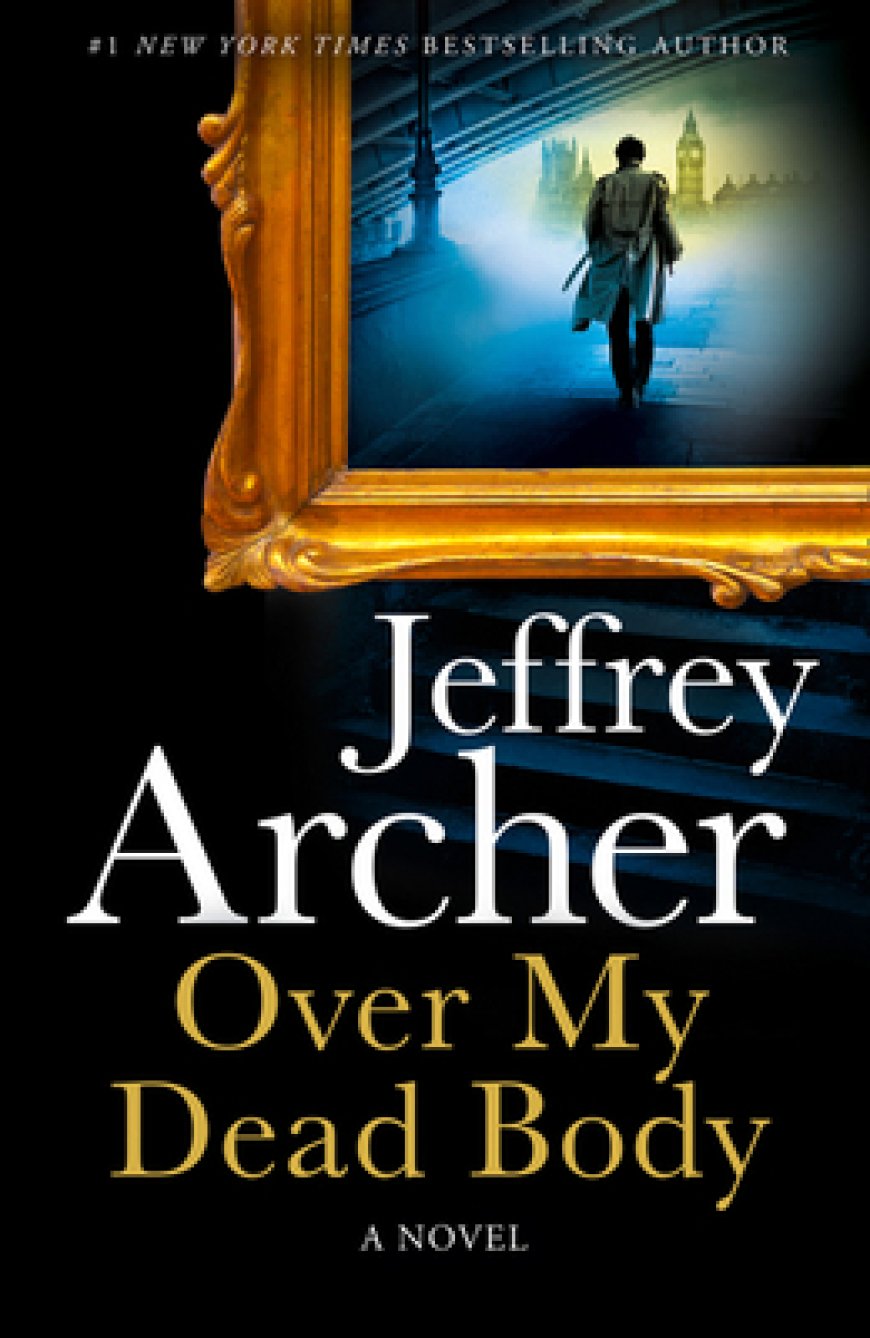 [PDF] William Warwick #4 Over My Dead Body by Jeffrey Archer