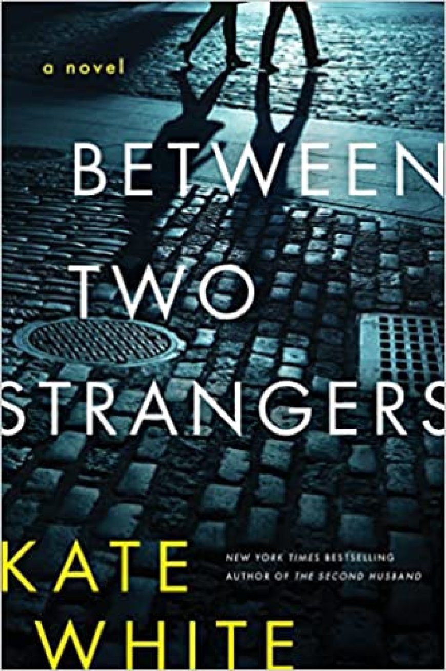 [PDF] Between Two Strangers by Kate White