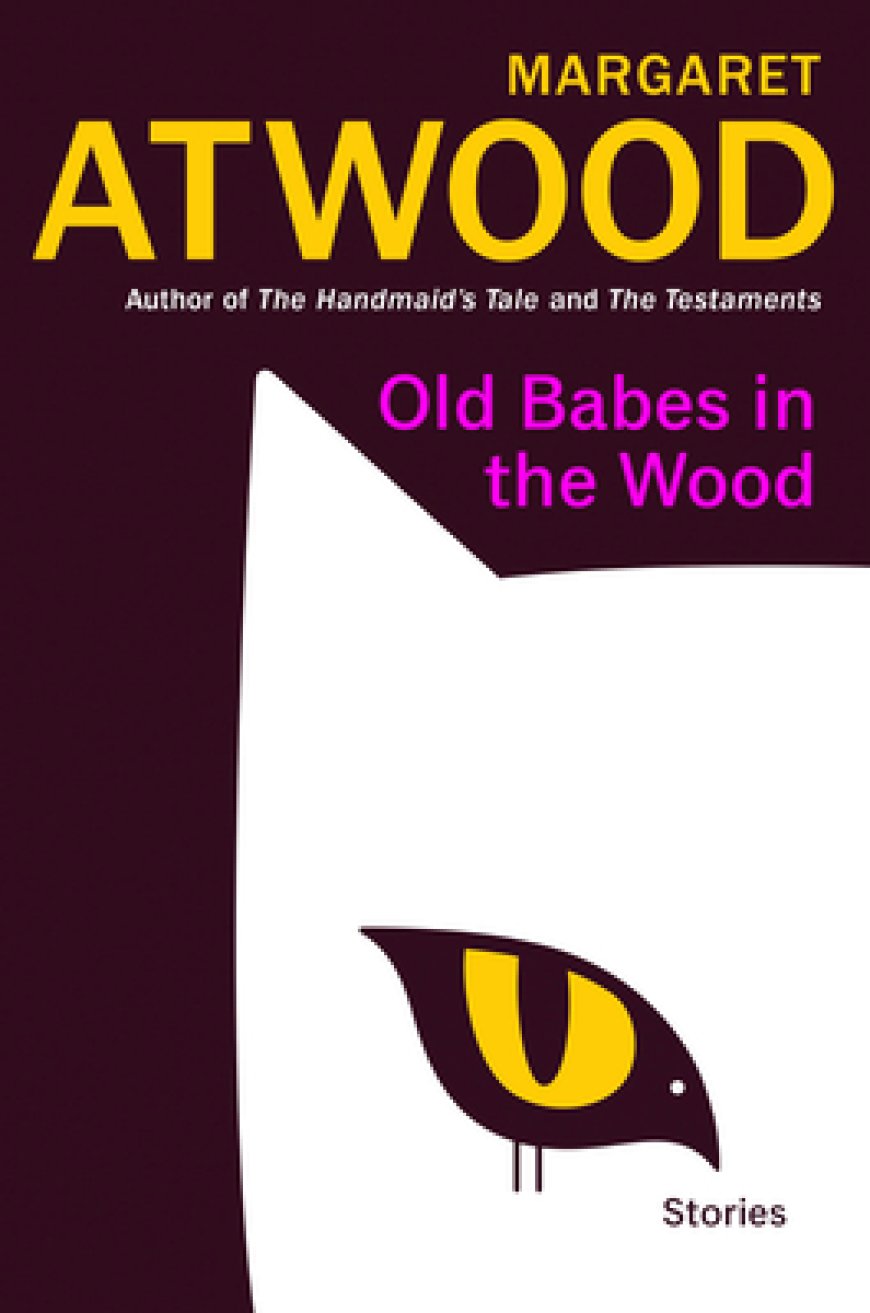 [PDF] Old Babes in the Wood: Stories by Margaret Atwood