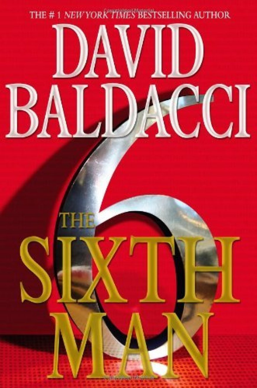 [PDF] Sean King & Michelle Maxwell #5 The Sixth Man by David Baldacci