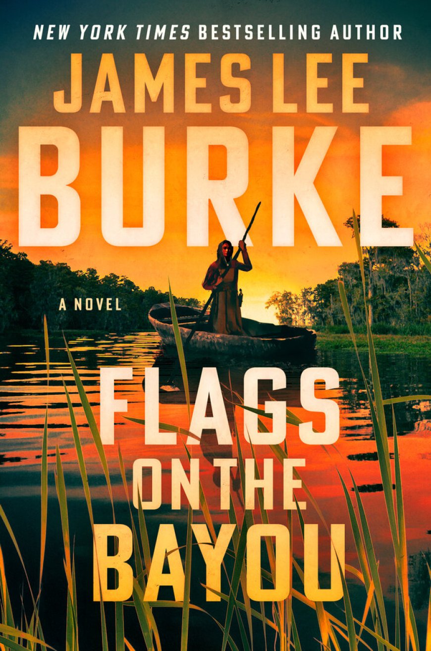 [PDF] Flags on the Bayou by James Lee Burke