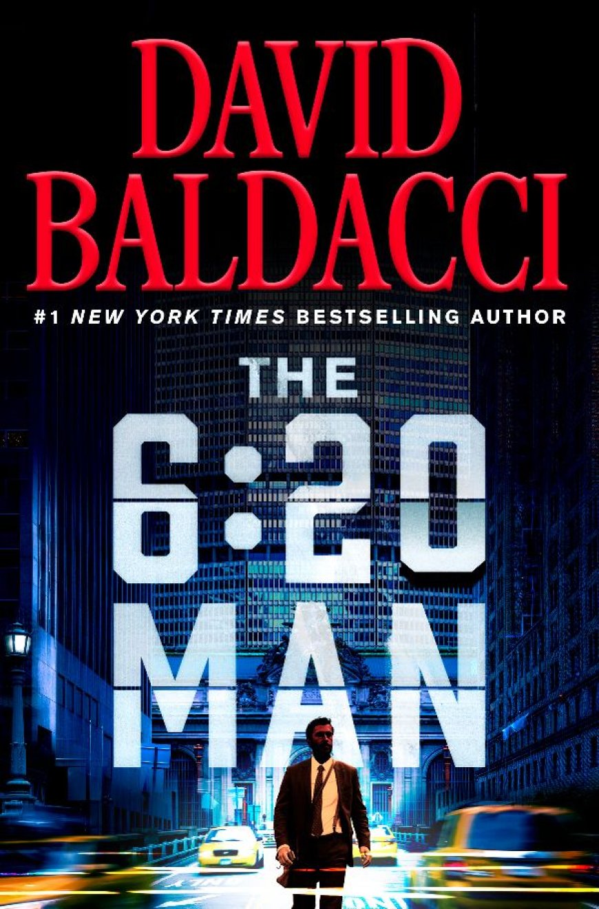 [PDF] The 6:20 Man #1 The 6:20 Man by David Baldacci