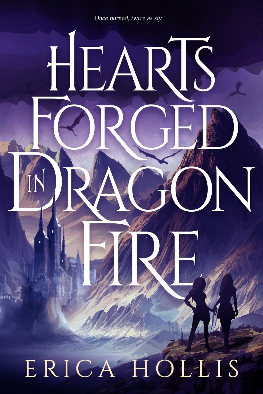 [PDF] Hearts Forged in Dragon Fire by Erica Hollis