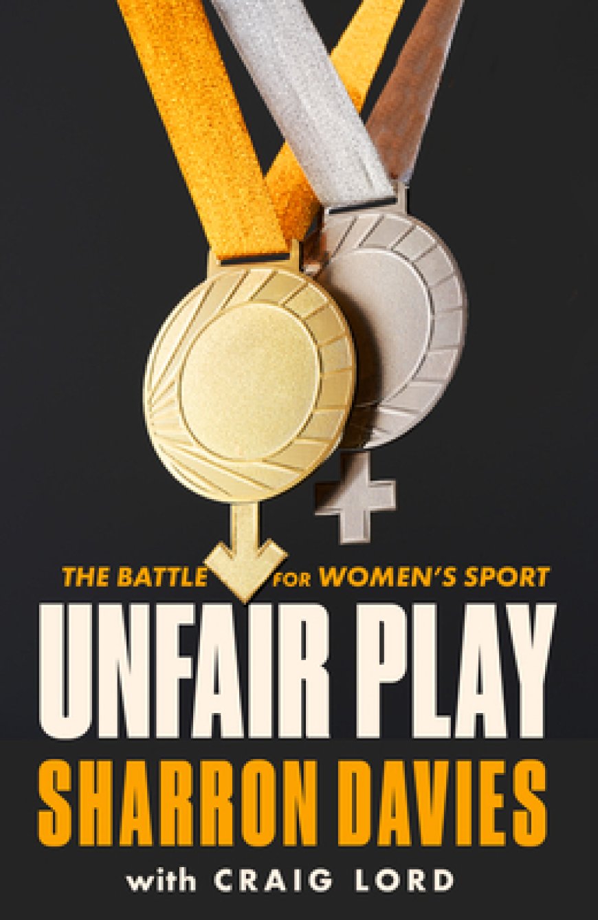 [PDF] Unfair Play: The Battle For Women's Sport by Sharron Davies