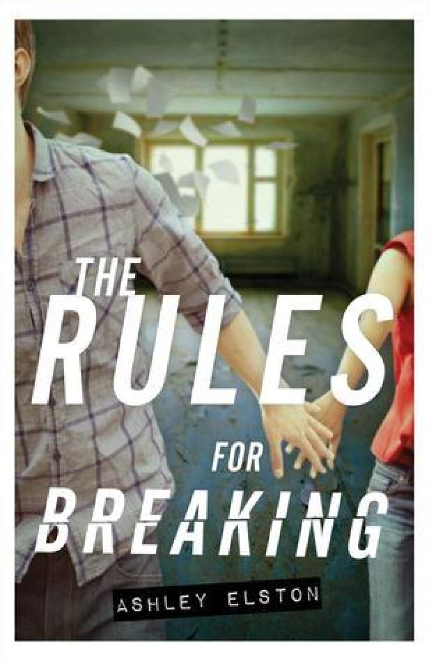 [PDF] The Rules for Disappearing #2 The Rules for Breaking by Ashley Elston