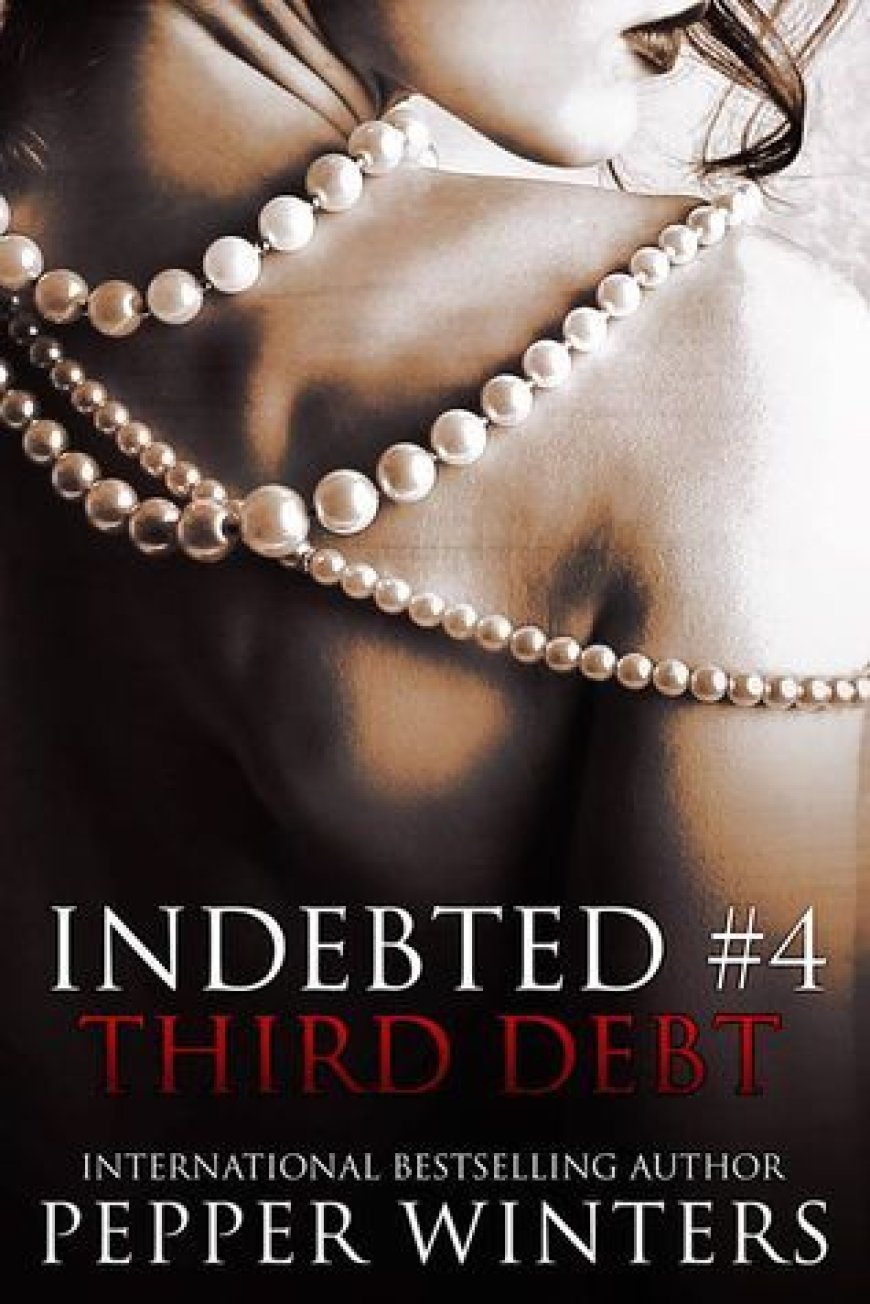 [PDF] Indebted #4 Third Debt by Pepper Winters