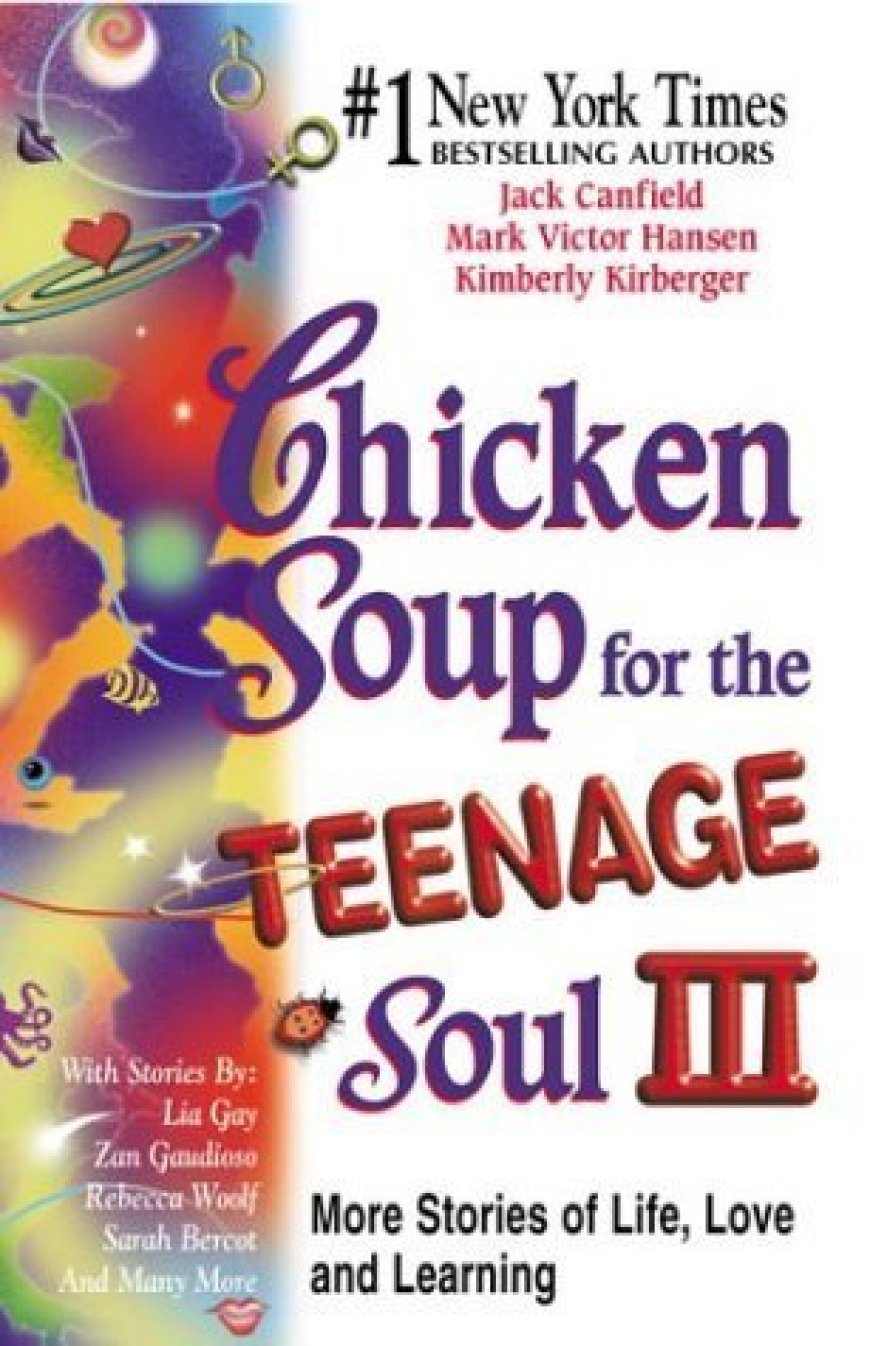 [PDF] Chicken Soup for the Teenage Soul #3 Chicken Soup for the Teenage Soul III: More Stories of Life, Love and Learning by Jack Canfield ,  Mark Victor Hansen ,  Kimberly Kirberger