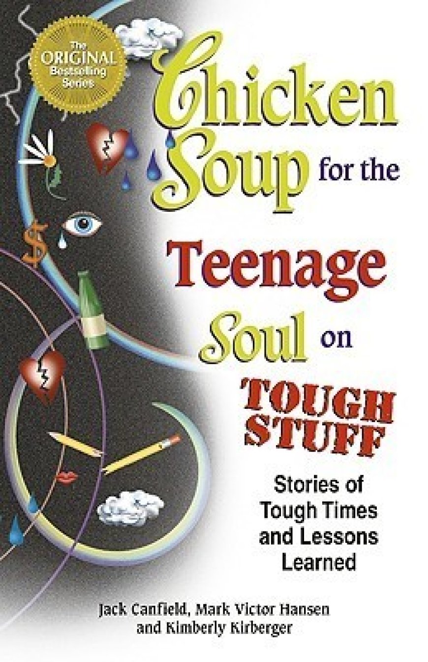 [PDF] Chicken Soup for the Teenage Soul on Tough Stuff: Stories of Tough Times and Lessons Learned by Jack Canfield ,  Mark Victor Hansen ,  Kimberly Kirberger