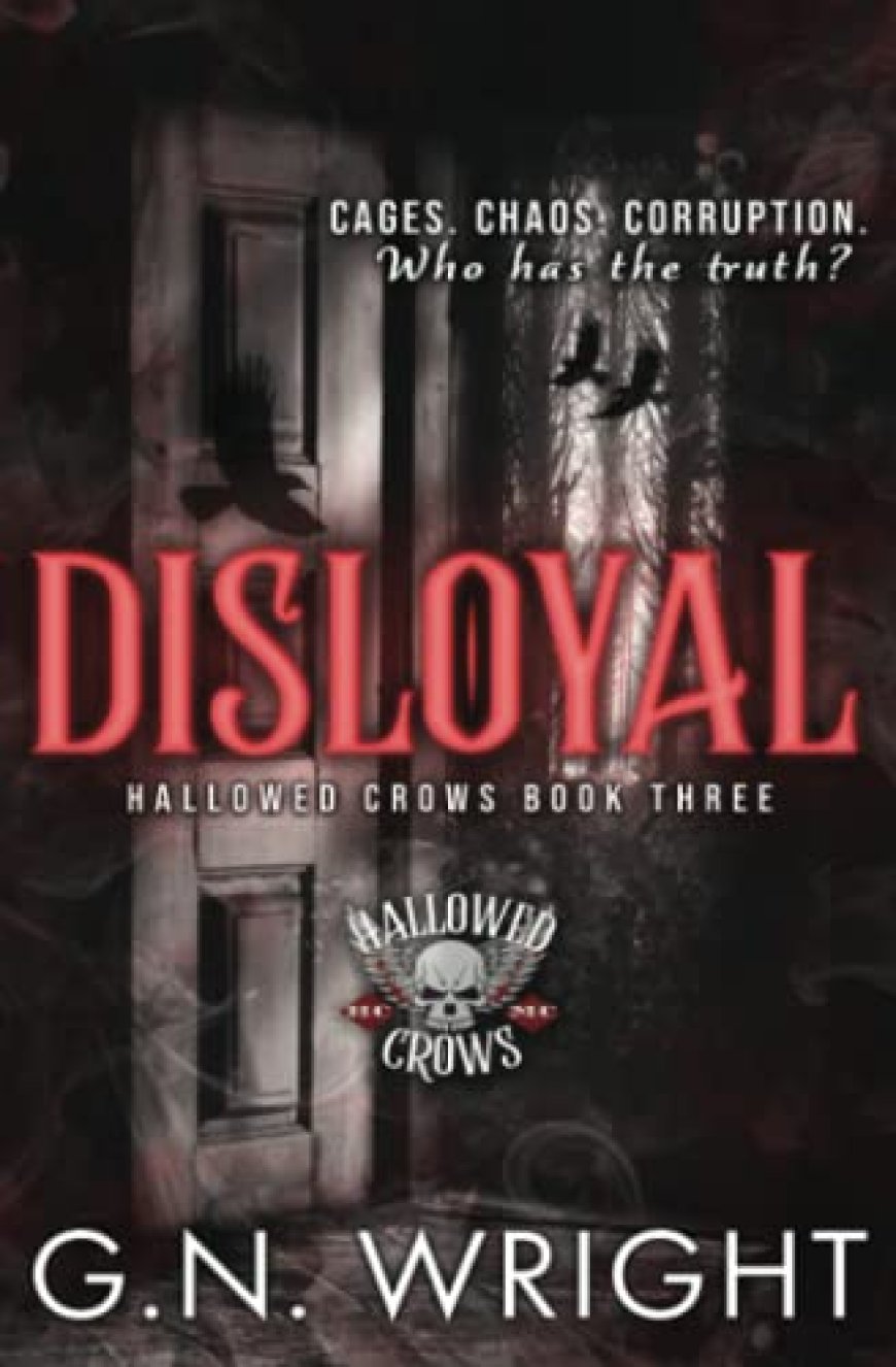 [PDF] The Hallowed Crows MC #3 Disloyal by G.N. Wright