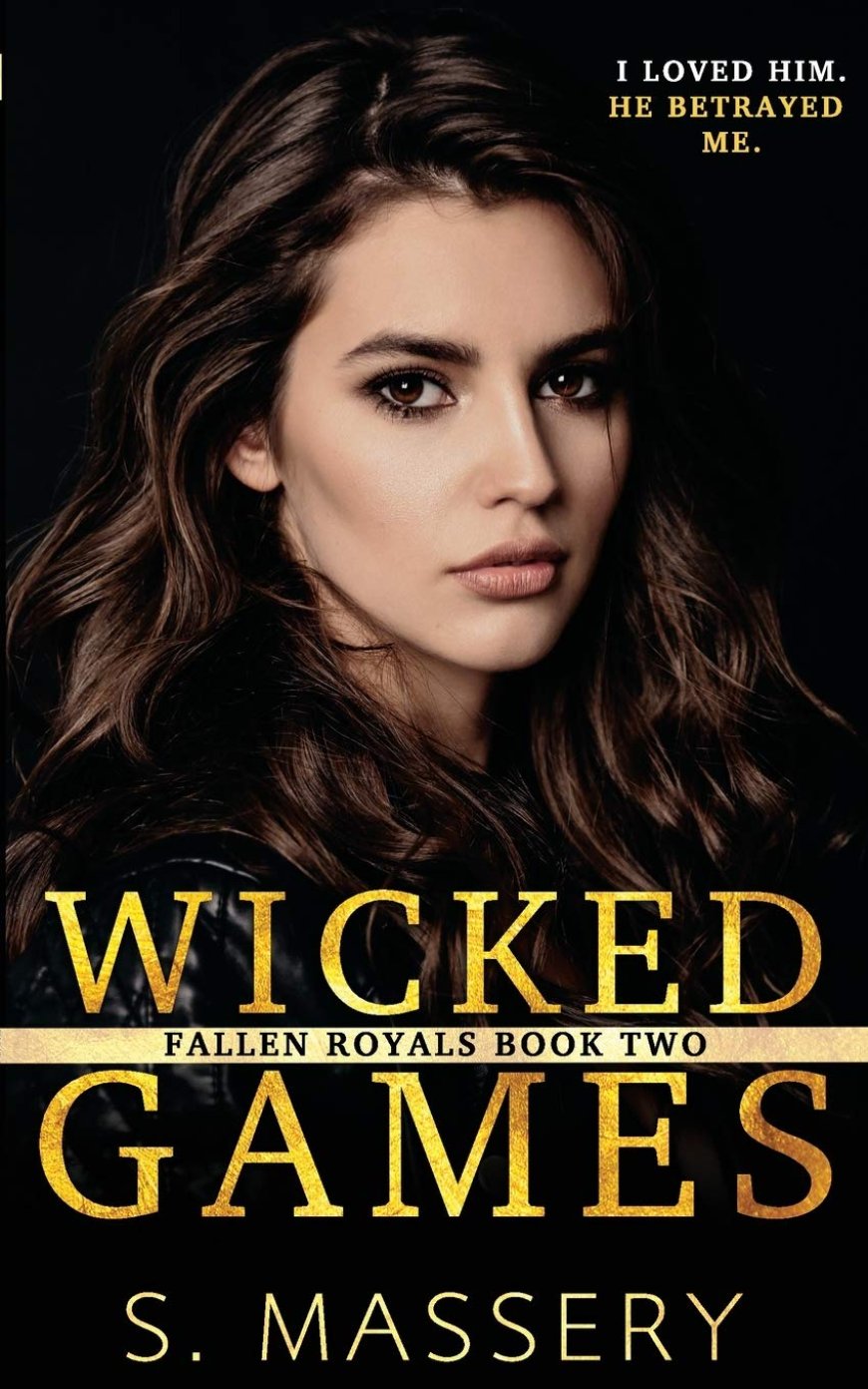 [PDF] Fallen Royals #2 Wicked Games by S. Massery