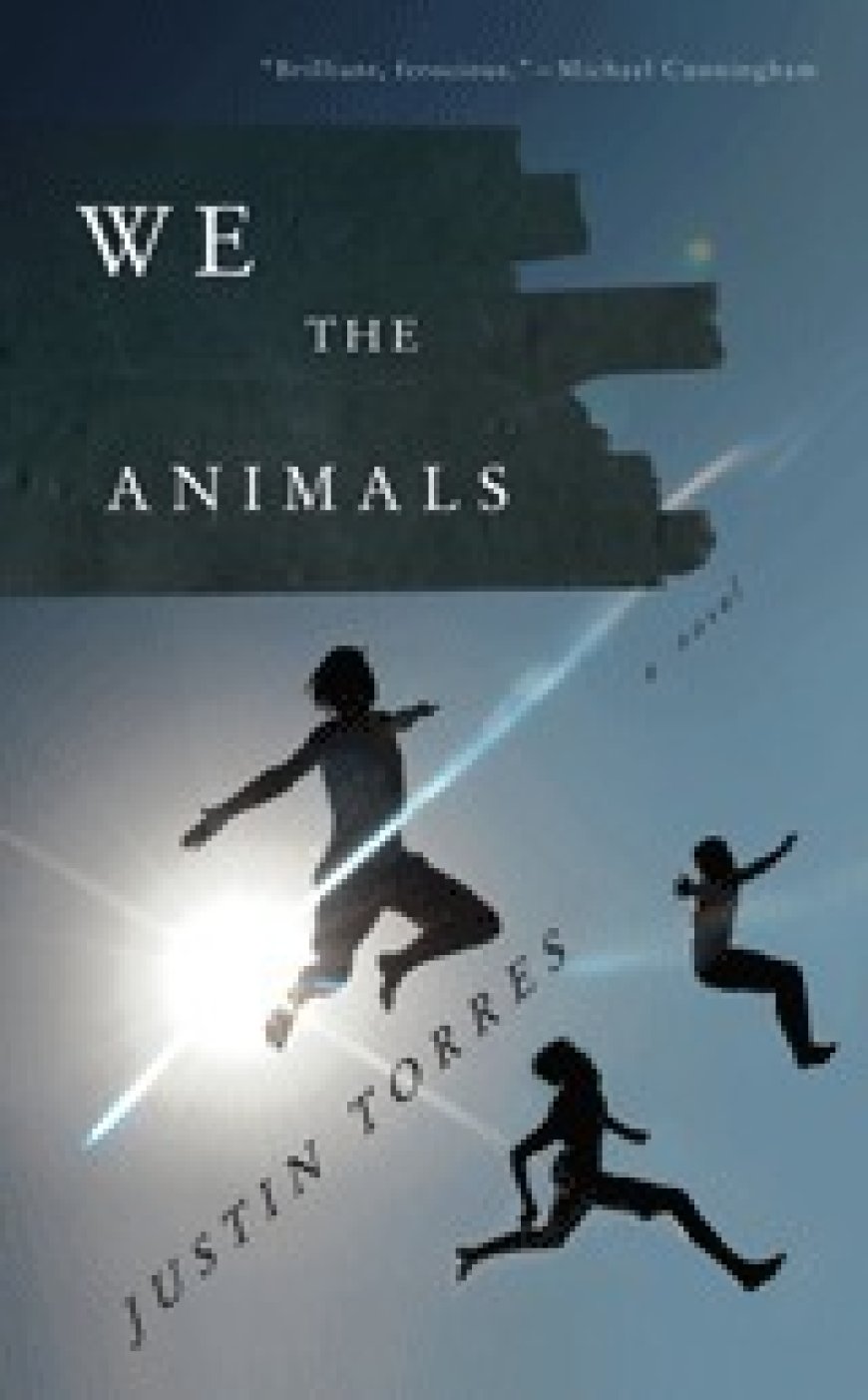 [PDF] We the Animals by Justin Torres