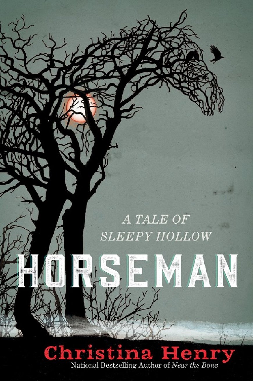 [PDF] Horseman: A Tale of Sleepy Hollow by Christina Henry