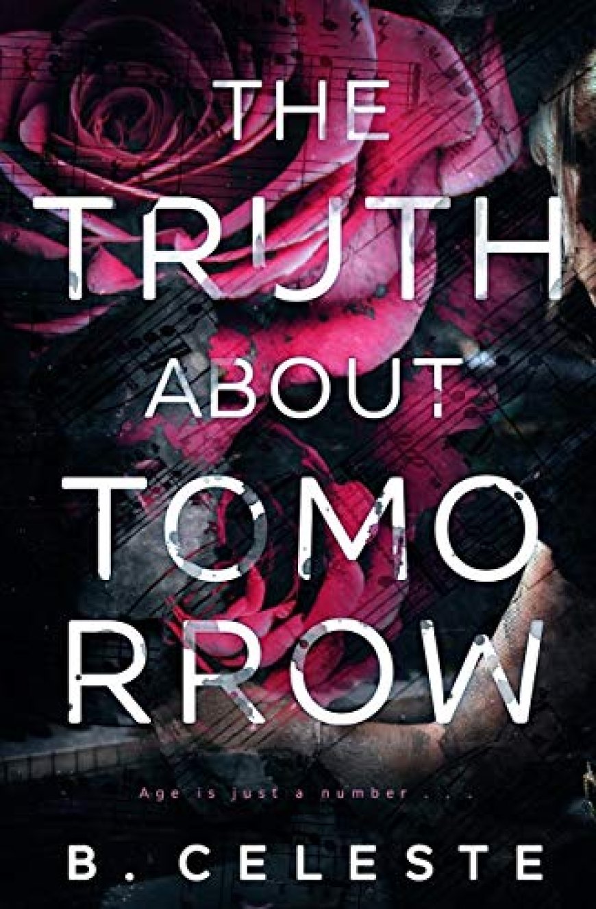 [PDF] The Truth About #2 The Truth about Tomorrow by B. Celeste