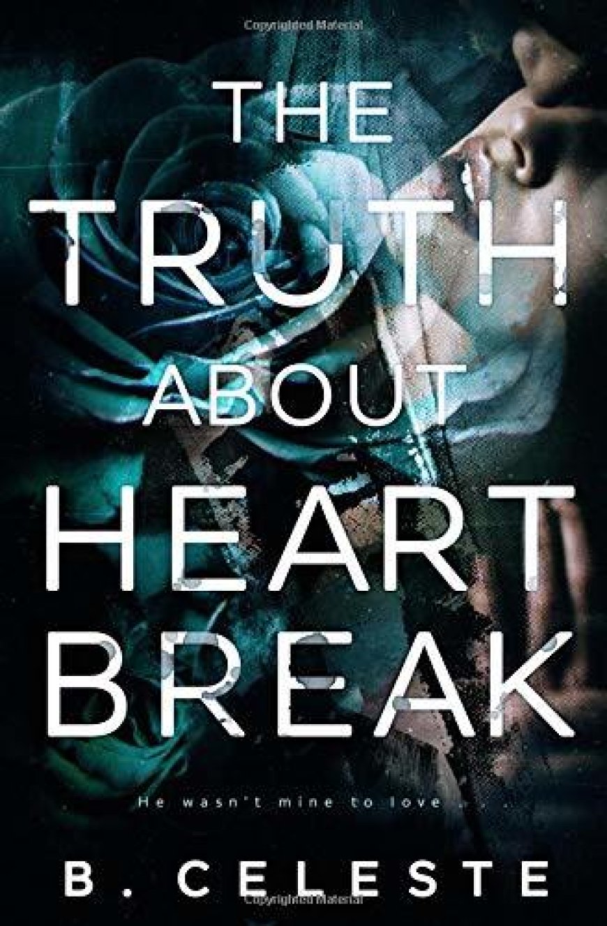 [PDF] The Truth About #1 The Truth about Heartbreak by B. Celeste