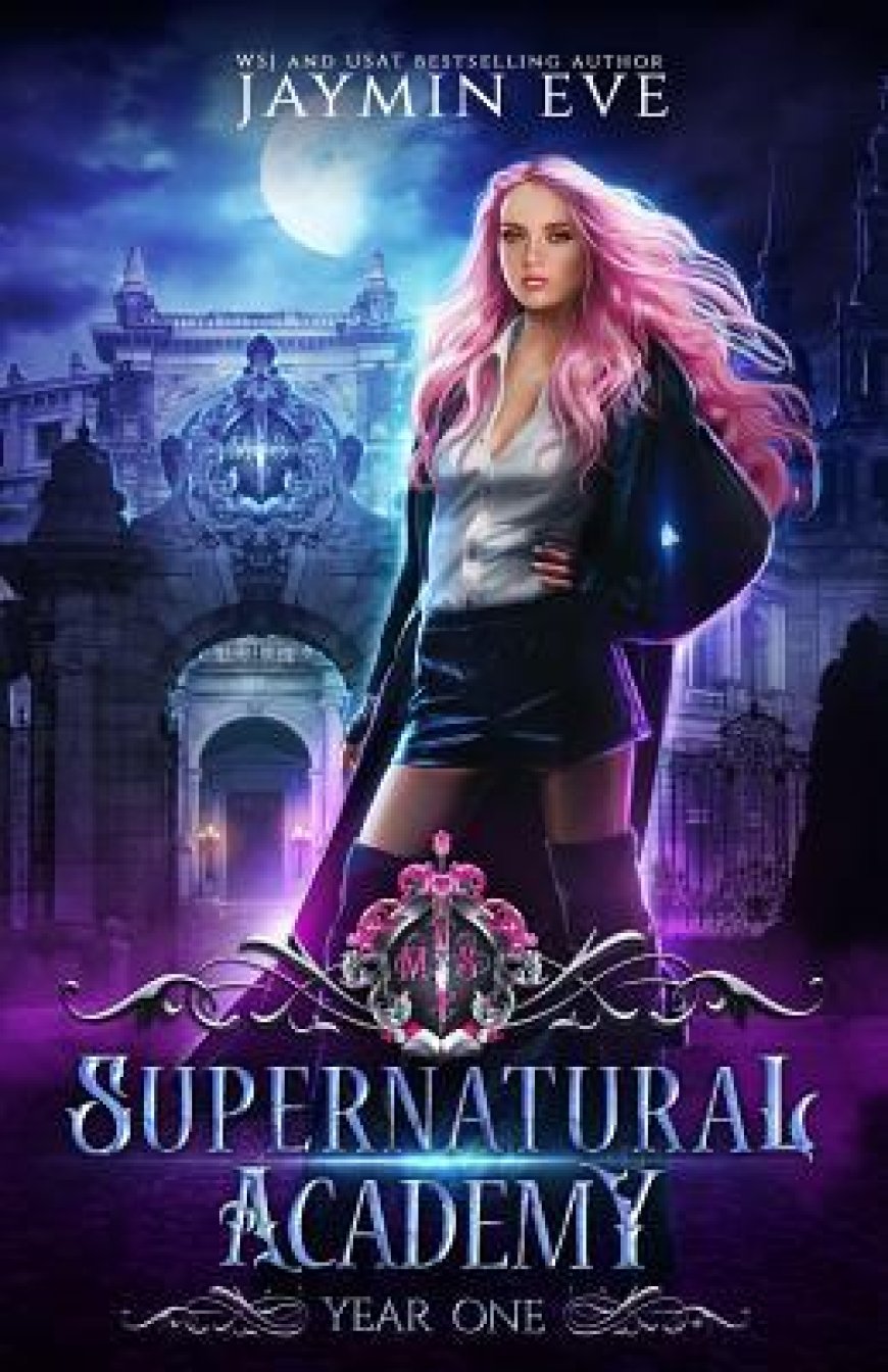 [PDF] Supernatural Academy #1 Supernatural Academy: Year One by Jaymin Eve