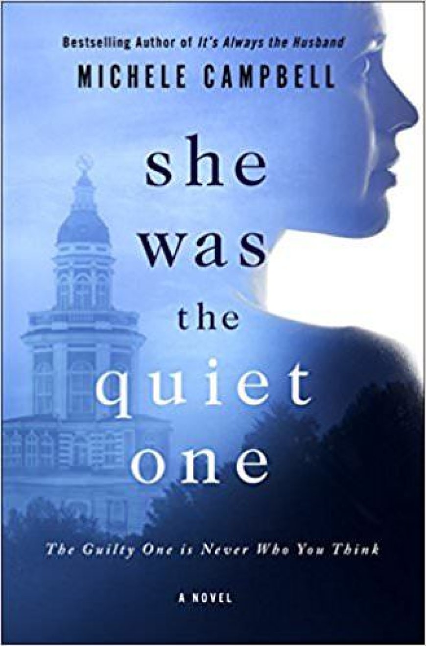 [PDF] She Was the Quiet One by Michele Campbell