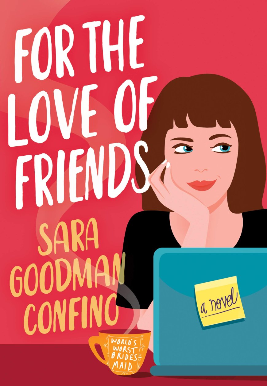 [PDF] For the Love of Friends by Sara Goodman Confino